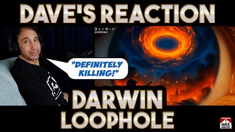 Dave's Reaction: DarWin — Loophole