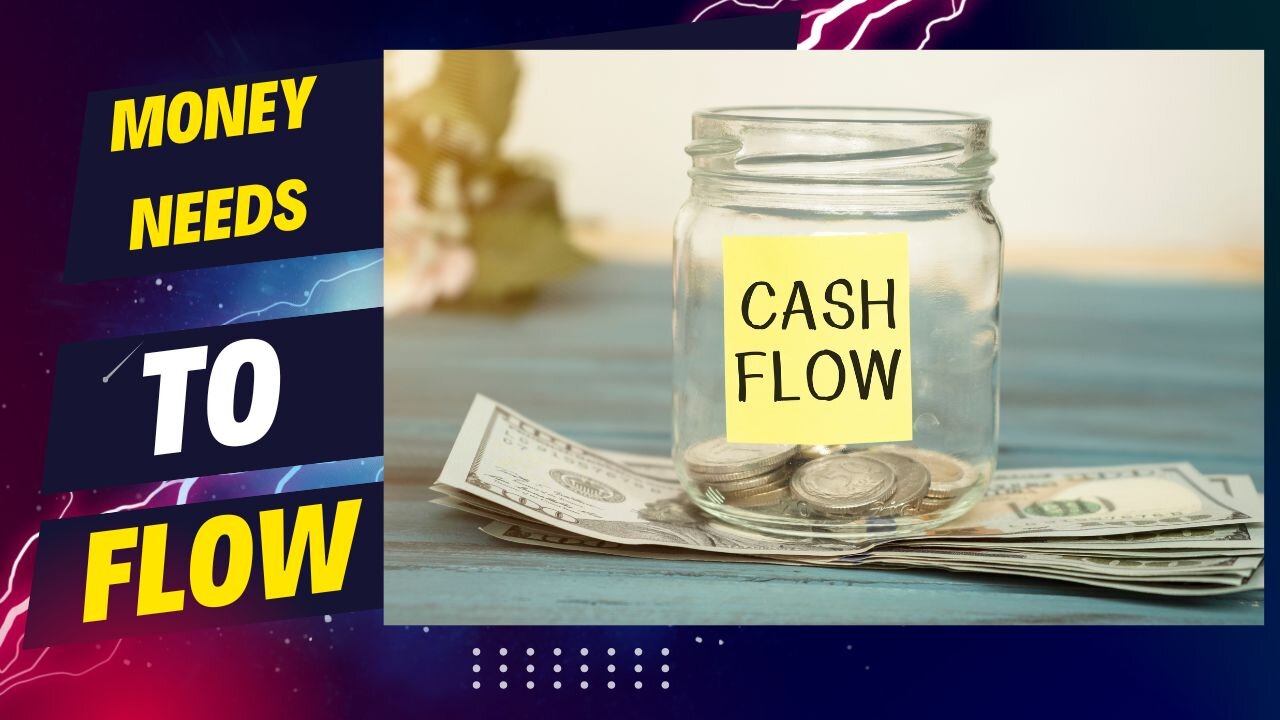 Money Needs to Flow