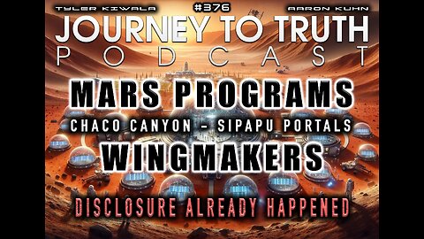 EP 376 | MARS PROGRAMS | CHACO CANYON - SIPAPU PORTALS | WINGMAKERS