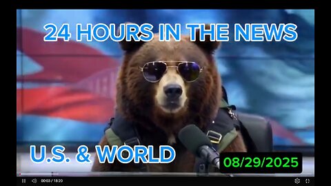 24 Hours in the News 08/29/2025 U.S. & World