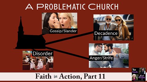 A Problematic Church - Faith in Action Part 11