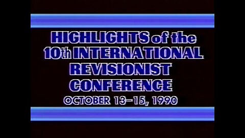 Highlights of the 10th IHR Revisionist Conference (1990)