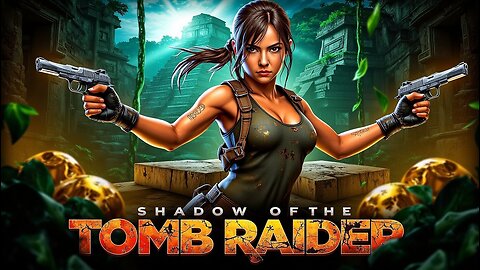 Lara Croft Regresa | Shadow of the Tomb Raider Capítulo 1