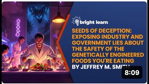 "Unveiling the Truth: BrightLearn Exposes Government Deception on GMO Food Safety"