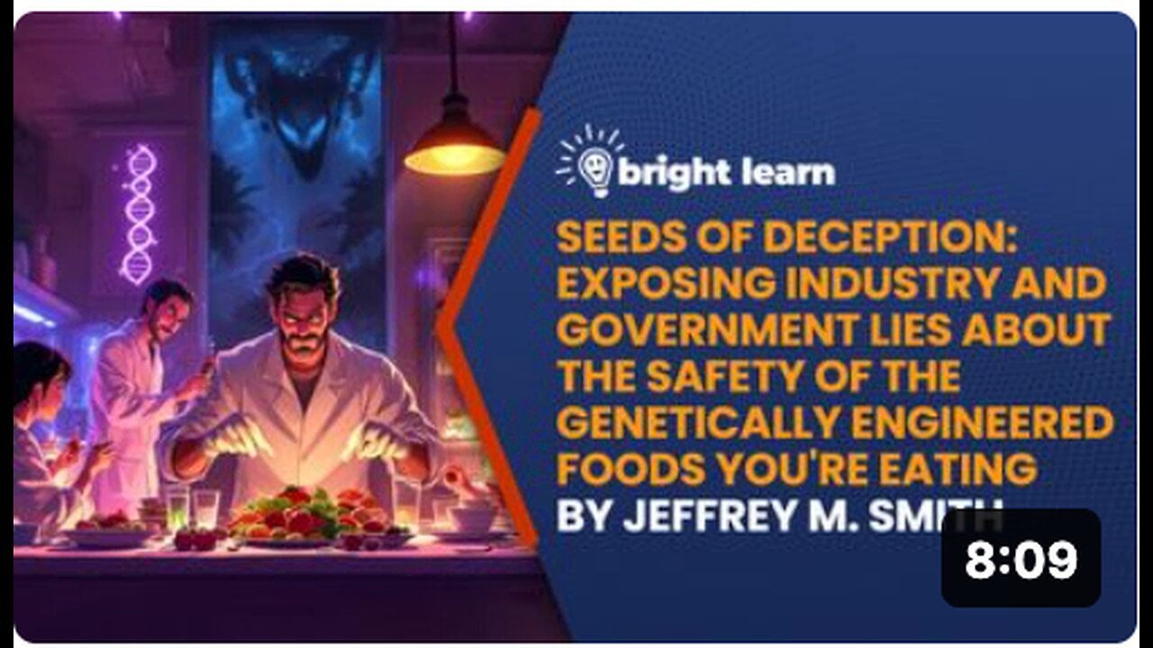 "Unveiling the Truth: BrightLearn Exposes Government Deception on GMO Food Safety"