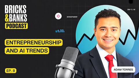 Podcasting & Real Estate Investing: Adam Torres on Entrepreneurship & AI Trends | Ep. 8