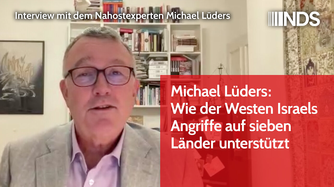 Interview mit Michael Lüders: Wie der Westen Israels Angriffe auf sieben Länder unterstützt | NDS