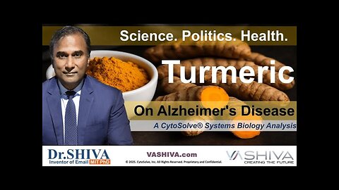Dr.SHIVA™ LIVE: Turmeric on Alzheimer's Disease