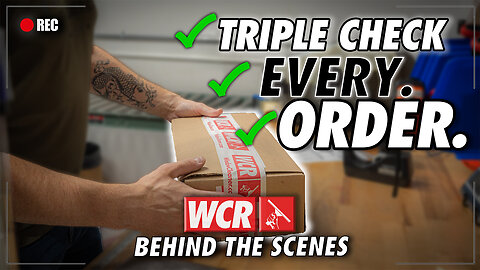 Why We Triple Check EVERY Order | WCR Behind the Scenes