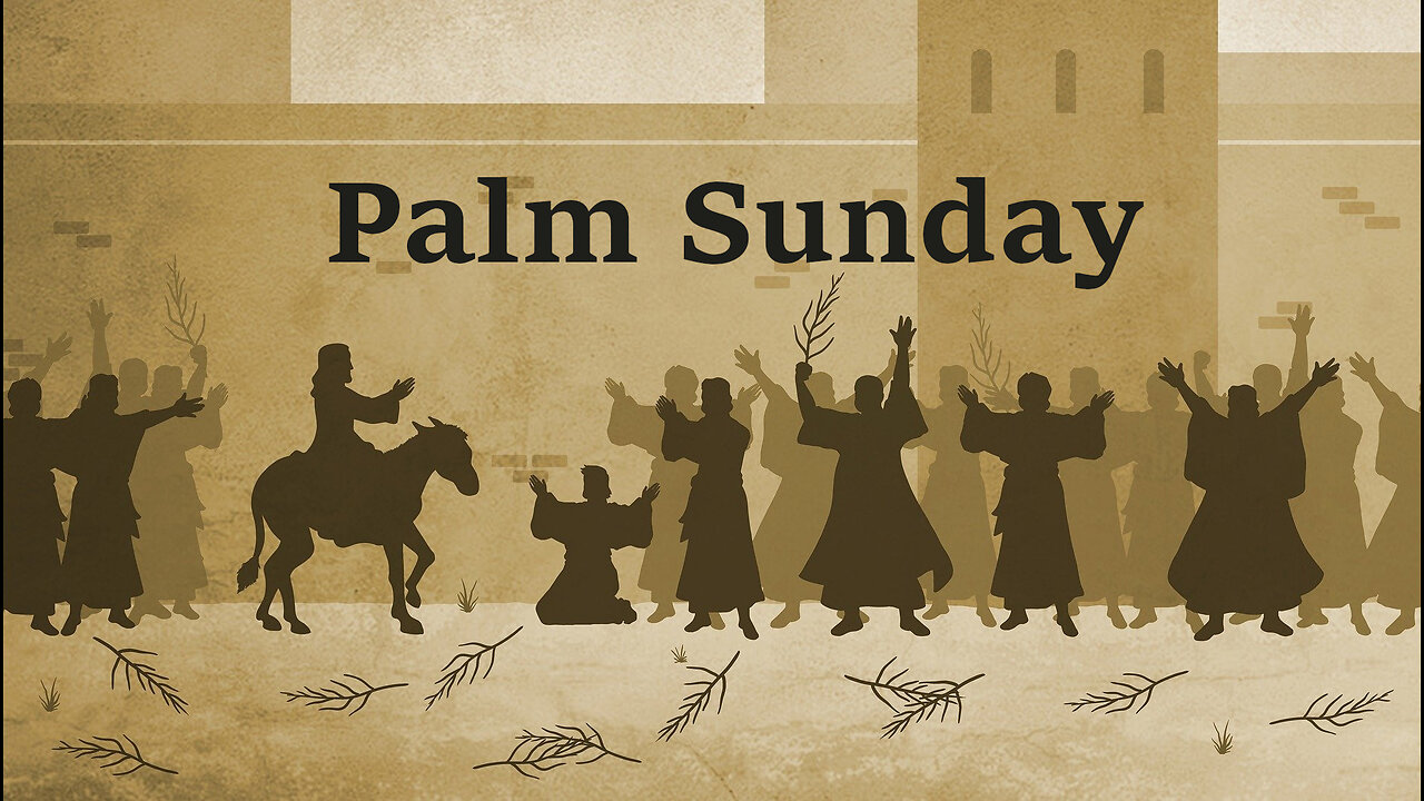 PALM SUNDAY | 4/13/2025