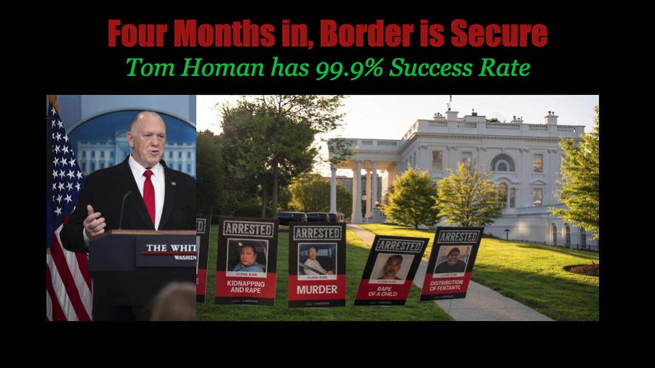 Four Months in, Border is Secure