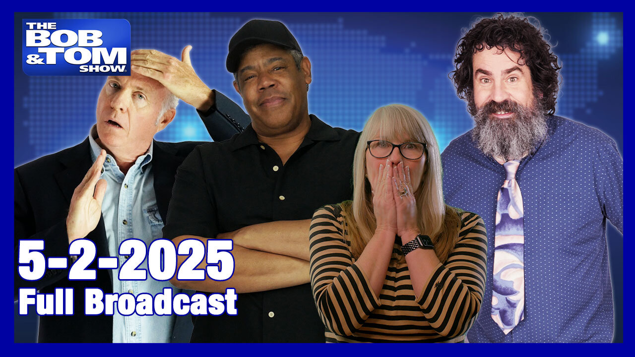 The Bob and Tom Show May 2, 2025