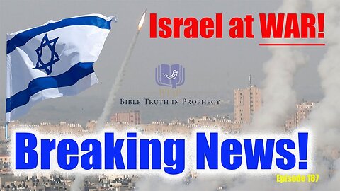 BTIP Episode 187 Israel declares WAR!!! with Dr Rob Lindsted