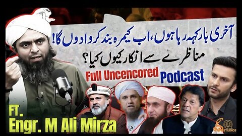 Full UNCENSORED Podcast with Engineer Muhammad Ali Mirza