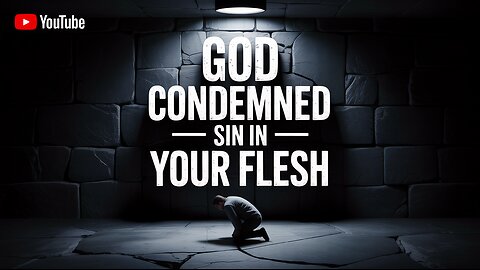 ✝️ GOD CONDEMNED SIN IN YOUR FLESH… AND HERE’S WHAT IT MEANS FOR YOU! ⚖️🔥 #SinNoMore #DivineJustice