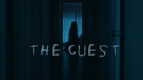 The Guest | Not All Visitors Knock First 👁️🚪