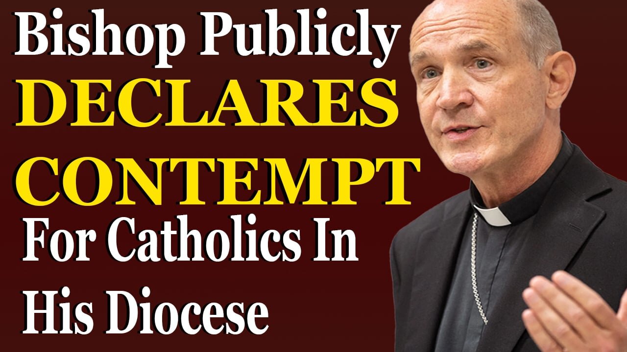 Bishop Publicly Declares Contempt For Catholics In His Diocese