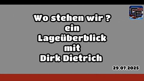 Wo stehen wir ? Lageüberblick 29.07.2025
