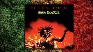Peter Tosh - Bush Doctor (1978/2002) [Complete CD] + 6 Bonus Tracks