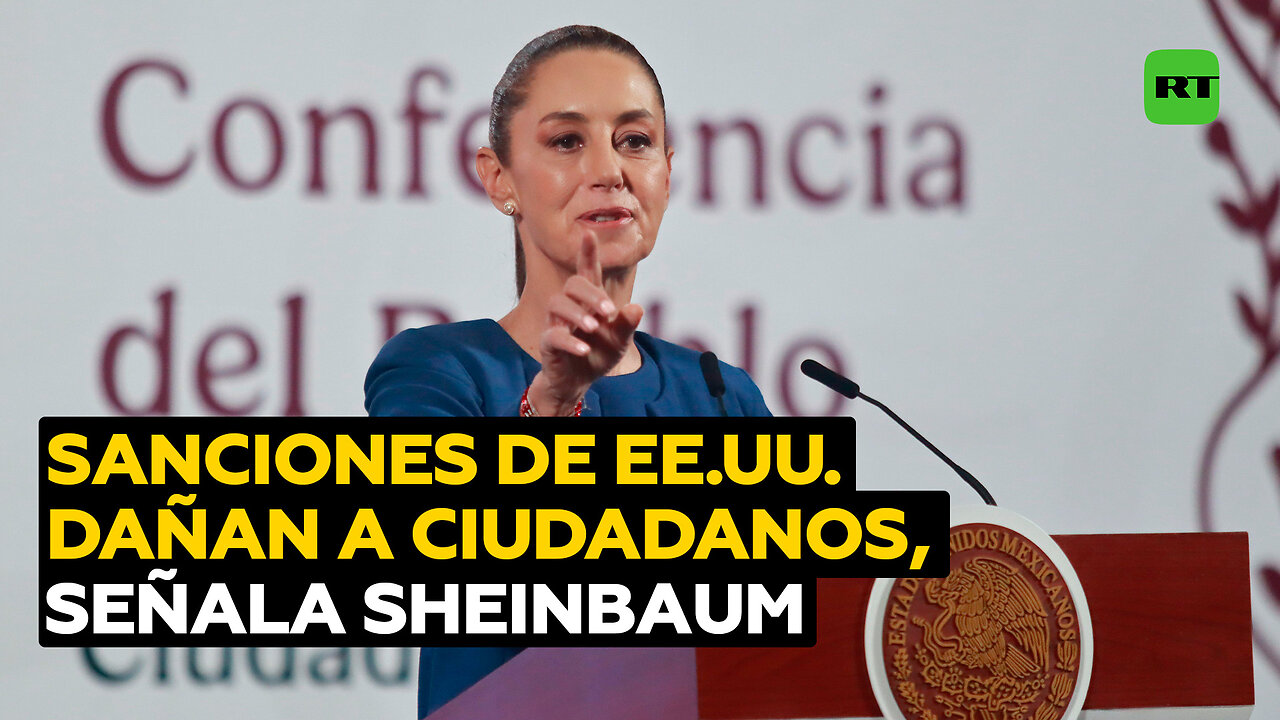 Sheinbaum: No apoyamos las sanciones ni el bloqueo de EE.UU., afectan a pueblos de Cuba y Venezuela