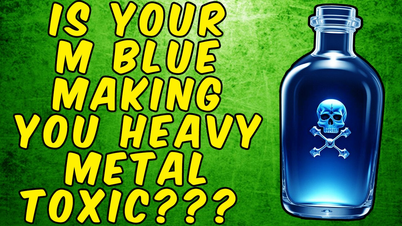 IS YOUR METHYLENE BLUE MAKING YOU HEAVY METAL TOXIC?