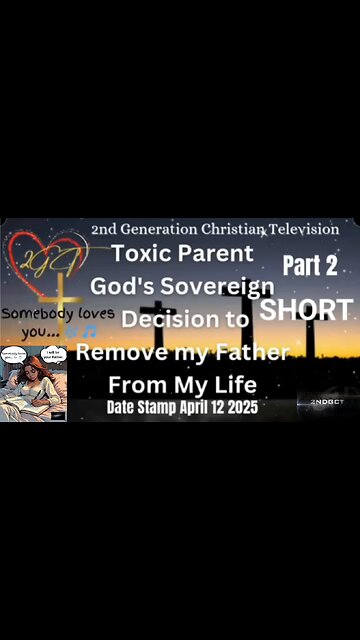 Pt 2 Short Toxic Parent God's Sovereign Decision to Remove Father from My Life Christian #testimony