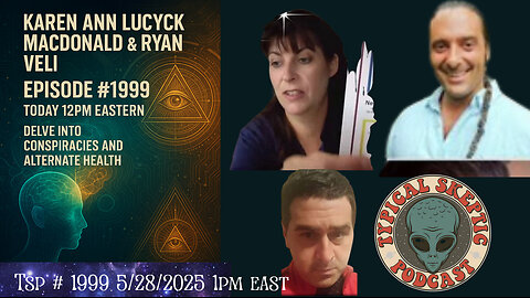 Into the Conspiracy & Alternative Health Lens, With Karen MacDonald & Ryan Veli - TSP # 1999