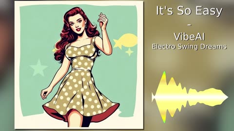 It's So Easy - Electro Swing Dreams
