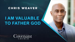 I Am Valuable To Father God