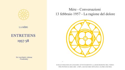 Mère - Conversazioni 1957-02-13 - La ragione del dolore