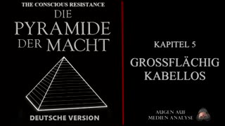 Die Pyramide der Macht - Kapitel 5 - Großflächig Kabellos (The Conscious Resistance - Deutsch)