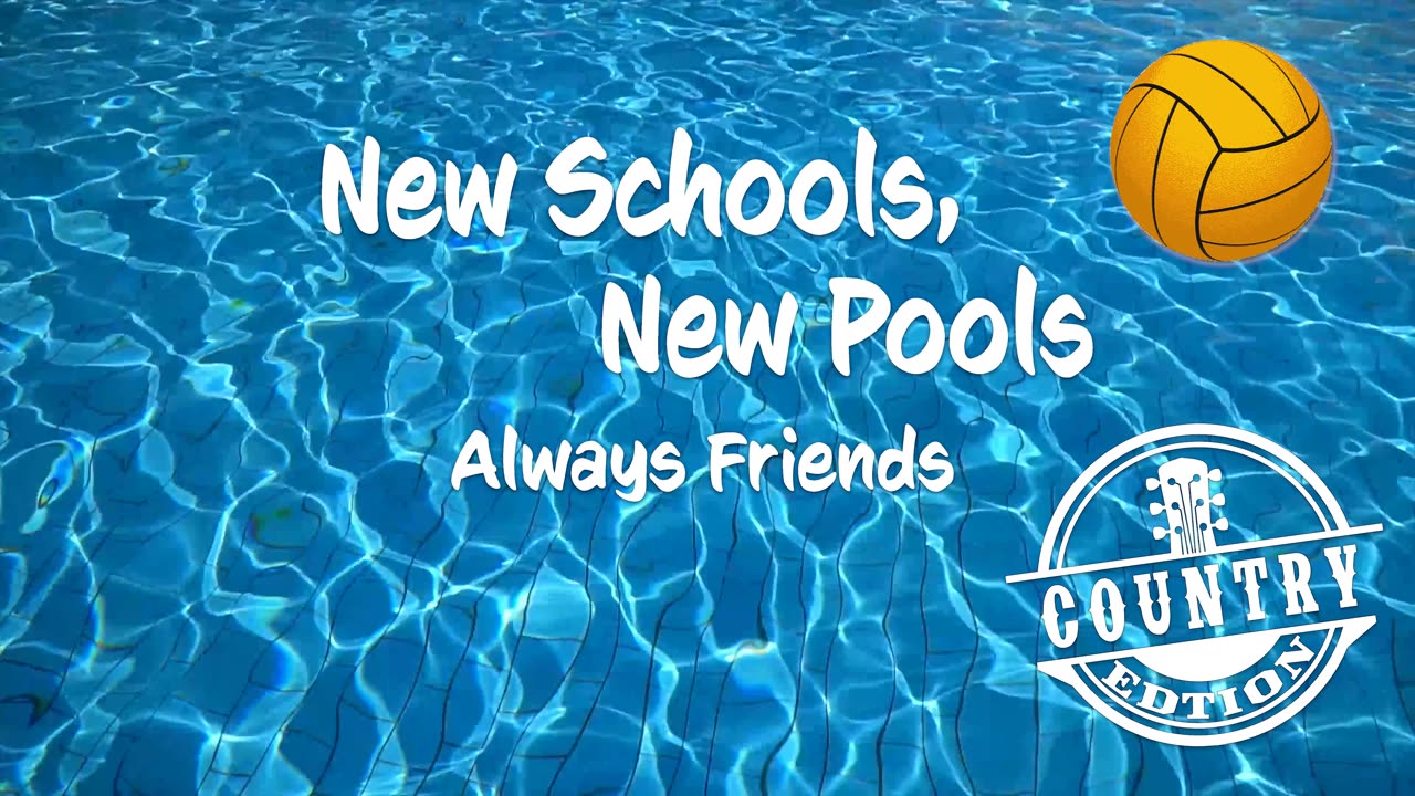 Country Edition of "New Schools, New Pools, Always Friends" with Captions