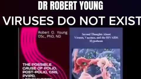 VIRUS HOAX - DR. ROBERT YOUNG, VIRUSES DO NOT EXIST.