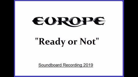 Europe - Ready of Not (Live in Kawasaki, Japan 2019) Soundboard