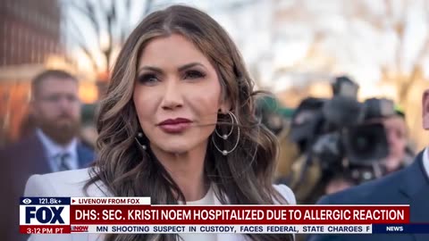 DHS Secretary Kristi Noem hospitalized due to an allergic reaction, according to DHS