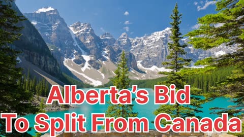 Alberta’s Fight for Freedom: Will It Break Away from Canada?