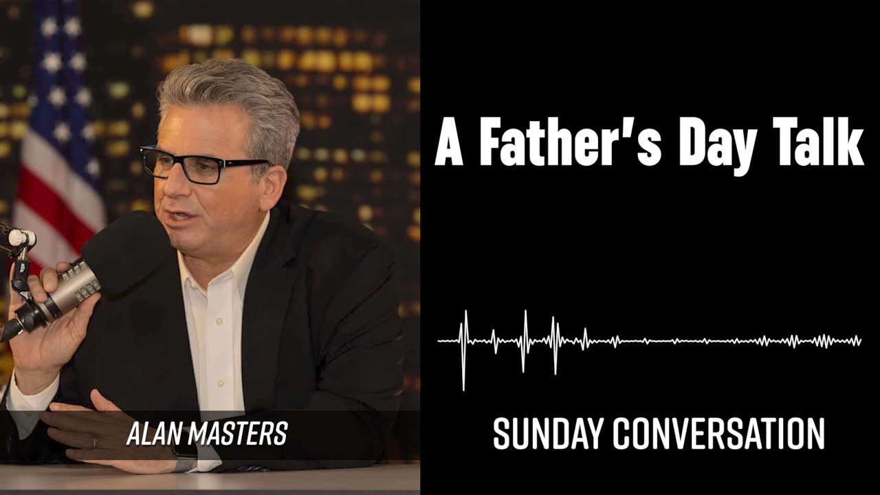“A Father’s Day Talk” | Sunday Conversation 06/22/2025