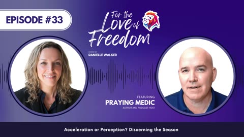 Acceleration or Perception? Discerning the Season | Praying Medic | FLF Ep. 33