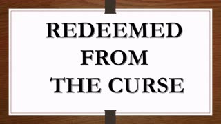 Redeemed From The Curse (December 3, 2011)