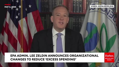Lee Zeldin Announces Organizational Changes To Bring EPA To Reagan-Era Staffing Levels, Save $300M