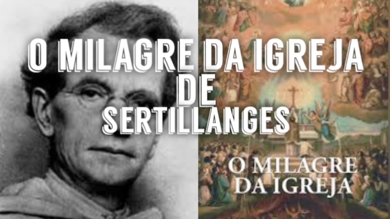 O milagre da Igreja de Sertillanges