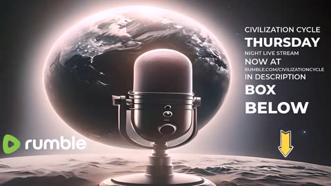 Join Us - Civilization Cycle Live Show on Rumble