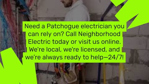 Electrician Patchogue: Neighborhood Electric