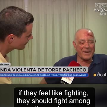 Anciano GOLPEADO por marroquíes reconoce estar aterrado por la llegada de inmigrantes ilegales