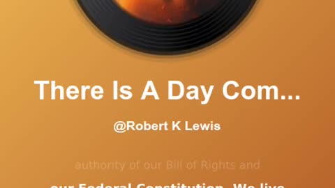There Is A Day Coming