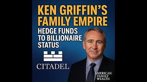 Ken Griffin’s Family Empire 💵