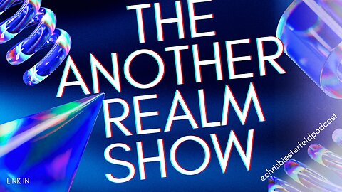 The Another Realm Show!