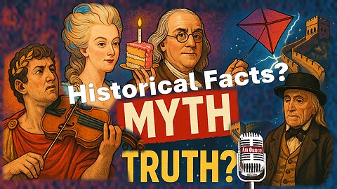 What If Everything You Thought You Knew About History Was Wrong?