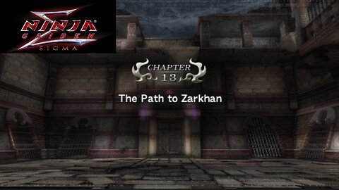 Ninja Gaiden Sigma Playthrough Chapter 13 (The Path To Zarkhan)