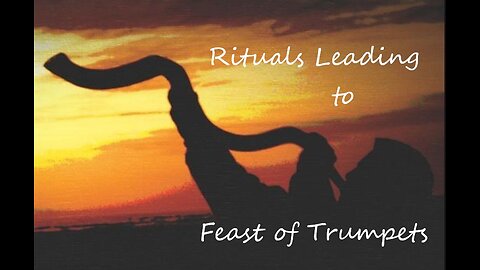 Rituals Leading to Feast of Trumpets.
